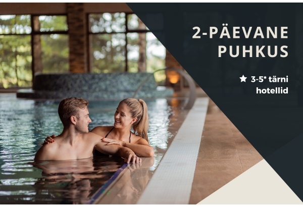Hotellipakett: 2-päevane puhkus